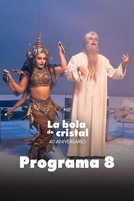 La bola de cristal. Especial 40 aniversario - Programa 8