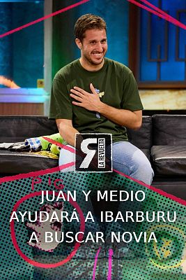 La Revuelta - Juan y Medio ayudará a Pablo Ibarburu a encontrar novia