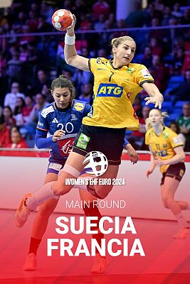 Campeonato de Europa Femenino. Main Round Suecia - Francia