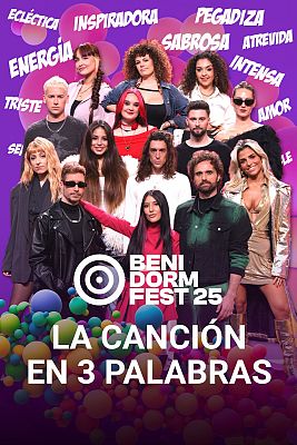 Benidorm Fest - Su canción para el Benidorm Fest 2025 en 3 palabras