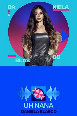 Benidorm Fest - Daniela Blasco interpreta "UH NANA"