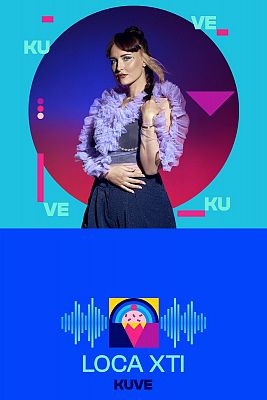 Benidorm Fest - Kuve interpreta "LOCA XTI"