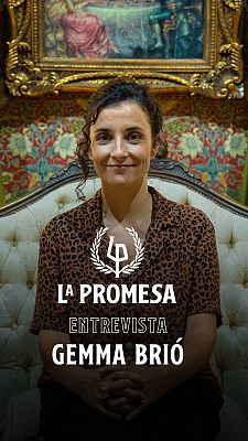 La promesa - La Promesa: Entrevista a Gemma Brió, Gloria Ros en la ficción