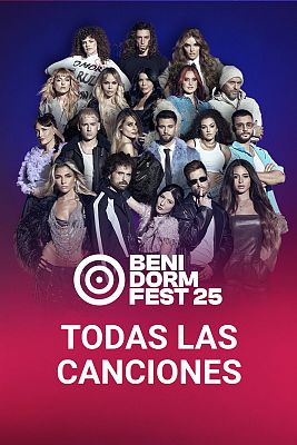 Benidorm Fest - Benidorm Fest 2025: ¡Escucha las 16 canciones!