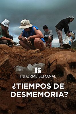 Informe Semanal - ¿Tiempos de desmemoria?
