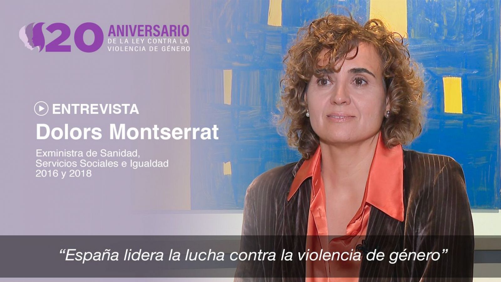 Entrevista | Dolors Montserrat, exministra de Igualdad entre 2016 y 2018