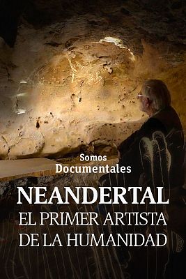 Neandertal el primer artista de la humanidad