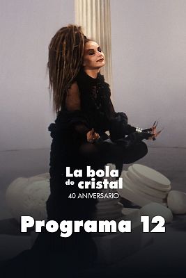 La bola de cristal. Especial 40 aniversario - Programa 12