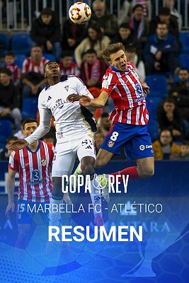 Copa del Rey | Marbella - Atlético. Resumen. Dieciseisavos