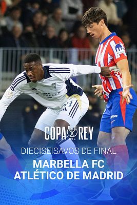 Copa del Rey - Dieciseisavos de Final: Marbella F.C. - Atlético de Madrid