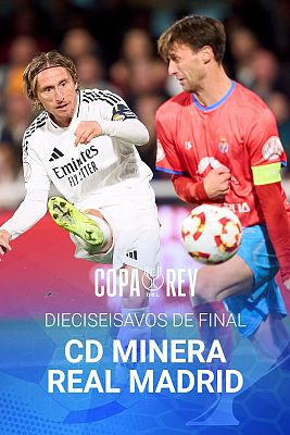 Copa del Rey - Dieciseisavos de Final: Club Deportiva Minera - Real Madrid