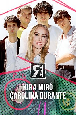 La Revuelta - Kira Miró y Carolina Durante