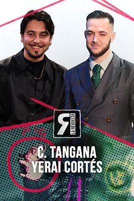 C. Tangana y Yerai Corts