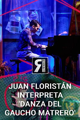 La Revuelta - Juan Floristán interpreta 'Danza del gaucho matrero'