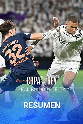 Copa del Rey | Real Madrid - Celta de Vigo | Resumen