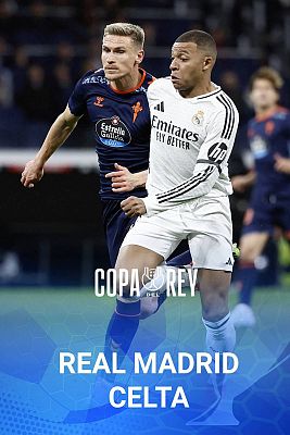 Copa del Rey - Octavos de Final: Real Madrid CF - RC Celta de Vigo