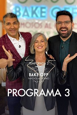 Bake off: famosos al horno - Programa 3