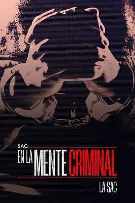 SAC: En la mente criminal - La SAC