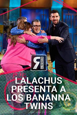 Lalachus presenta a los "Bananna Twins"