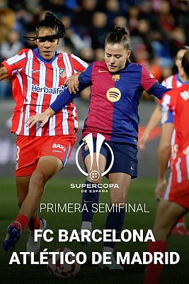 Supercopa de Espaa Femenina. 1 Semifinal: Barcelona - Atltico de Madrid