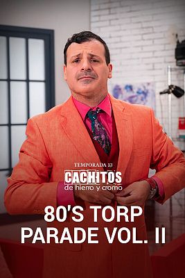 Cachitos de hierro y cromo - 80's Torp Parade Vol. II