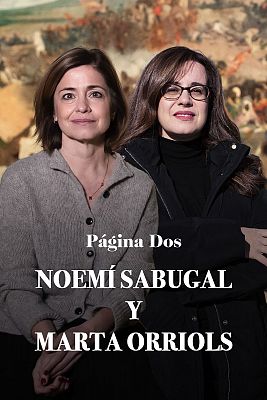 Noemí Sabugal y Marta Orriols