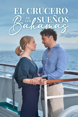 El crucero de los sueños: Bahamas