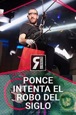 La Revuelta - Ponce intenta el robo del siglo