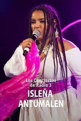 Los conciertos de Radio 3 en La 2 - Isleña Antumalén