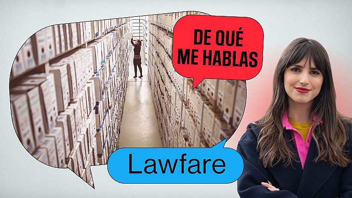 Modo Digital - ¿De qué me hablas?: 'Lawfare', el anglicismo sobre el uso de la justicia para perseguir a adversarios políticos