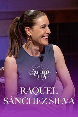 Al cielo con... Raquel Snchez Silva y Tania Llasera