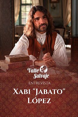 Valle Salvaje - Entrevista a Xabi "Jabato" López sobre la marcha de Sol de 'Valle Salvaje'