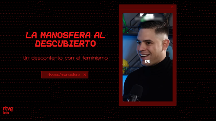 LAB RTVE - La manosfera al descubierto: antifeminismo