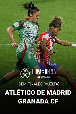 Fútbol - Copa de la Reina. Semifinal vuelta: Club Atlético de Madrid - Granada CF Fem.