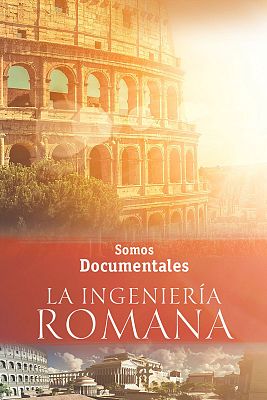 Somos Documentales - La ingeniería romana