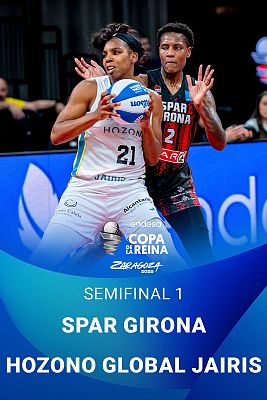 Baloncesto en RTVE - Copa de la Reina. 1ª Semifinal: Spar Girona - Hozono Global Jairis
