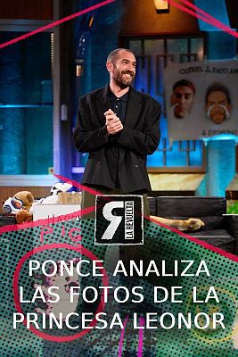 La Revuelta - Ponce analiza las fotos de la princesa Leonor