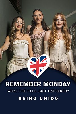 Eurovisión - Remember Monday - "What The Hell Just Happened?" - (Reino Unido)