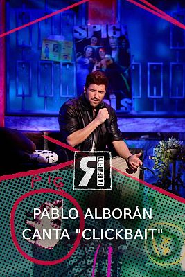 La Revuelta - Pablo Alborán canta "Clickbait"