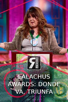 La Revuelta - Lalachus Awards: donde va, triunfa