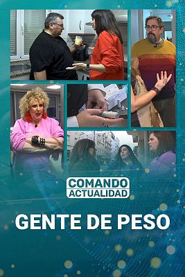 Comando Actualidad - Gente de peso