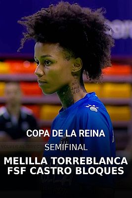 Fútbol Sala - Copa de la Reina. 1ª Semifinal: Melilla Ciudad Deporte Torreblanca - FSF Castro Bloques Cando