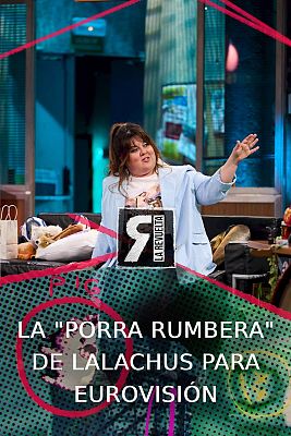 La "porra rumbera" de Lalachus para Eurovisión