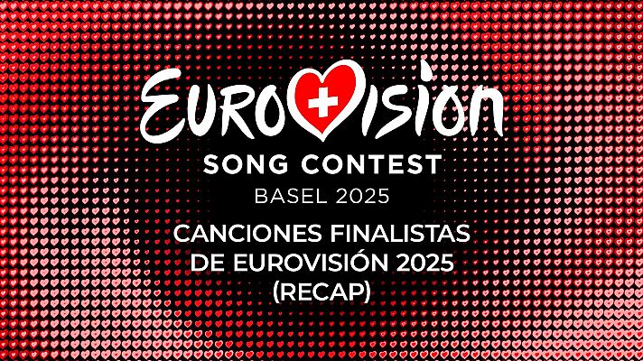 Eurovisión - Canciones finalistas de Eurovisión 2025 (RECAP)