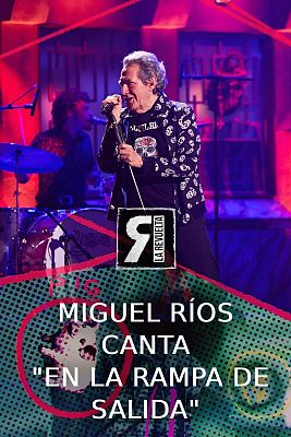 Miguel Ríos canta "En la rampa de salida"