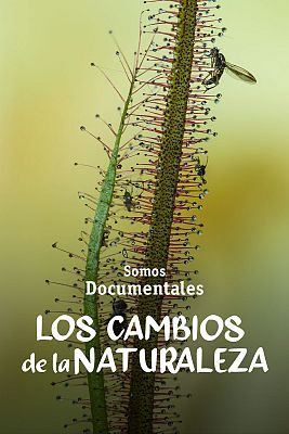 Somos Documentales - Los cambios de la naturaleza