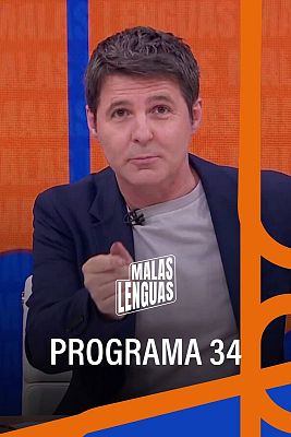 Malas lenguas - Programa 34