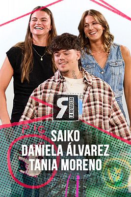 Saiko, Daniela Álvarez y Tania Moreno