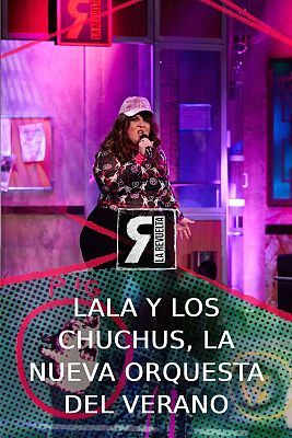 Lala y los Chuchus, la nueva orquesta del verano