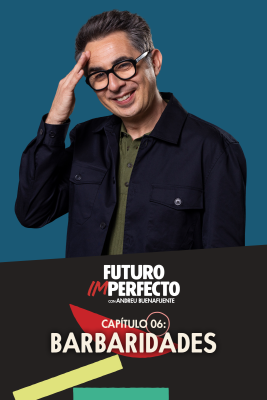 Futuro imperfecto - Programa 6